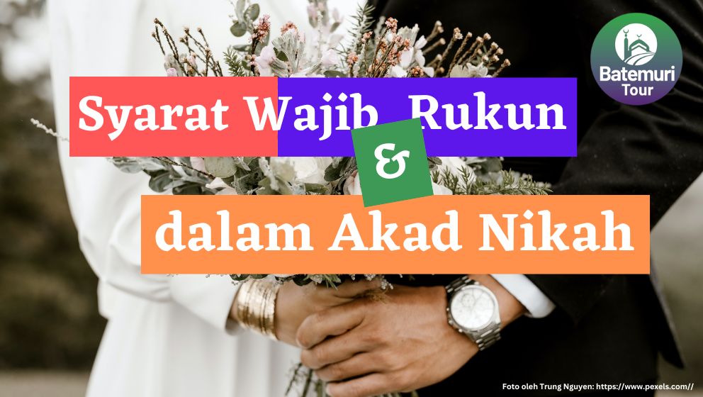 Inilah Syarat Wajib dan Rukun yang Harus Dipenuhi dalam Akad Nikah